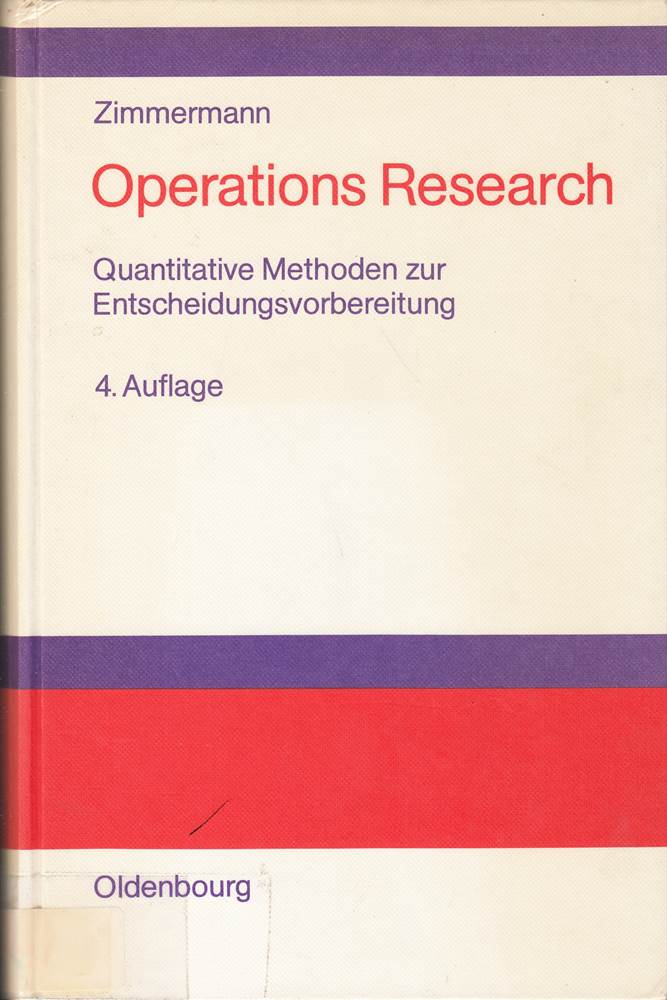 Operations Research: Quantitative Methoden zur Entscheidungsvorbereitung