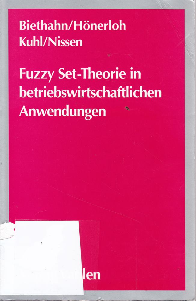 Fuzzy-Set-Theorie in betriebswirtschaftlichen Anwendungen
