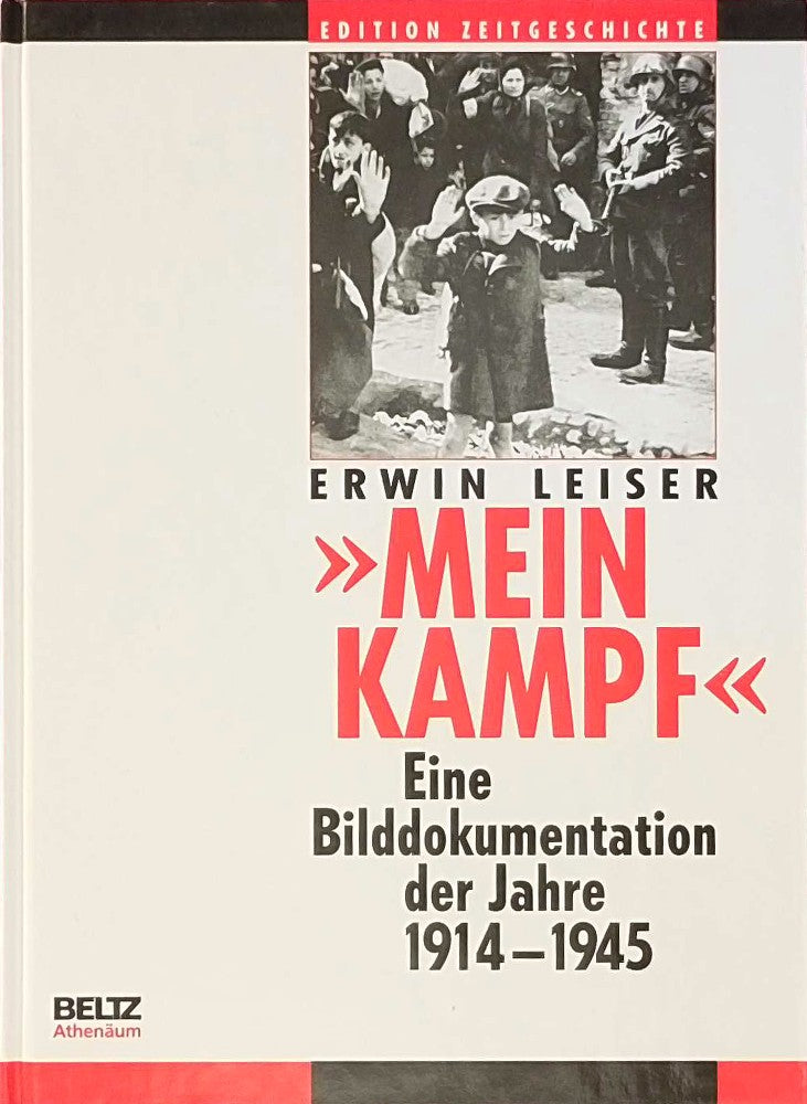 Mein Kampf: Eine Bilddokumentation der Jahre 1914-1945
