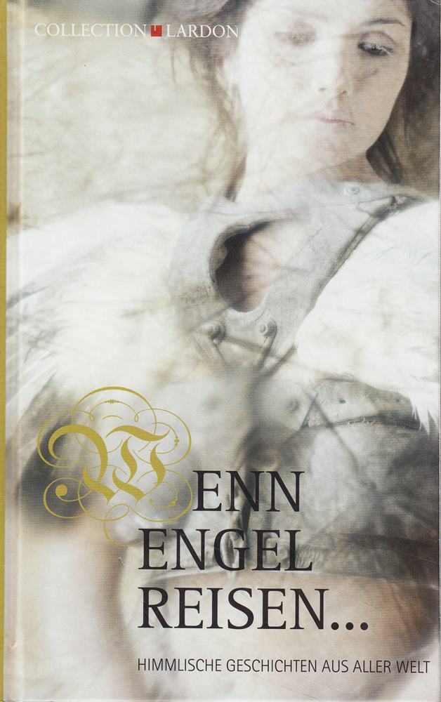 Geschenkbox. Wenn Engel reisen: Himmlische Geschichten aus aller Welt.