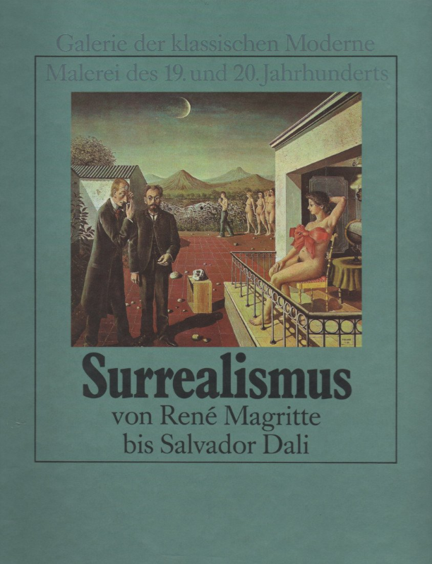 Surrealismus von Rene Magritte bis Salvador Dali