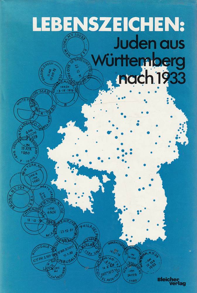 Lebenszeichen : Juden aus Wurttemberg nach 1933 / herausgegeben von Walter Strauss