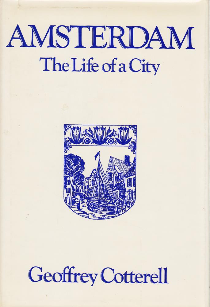 Amsterdam the Life of a City