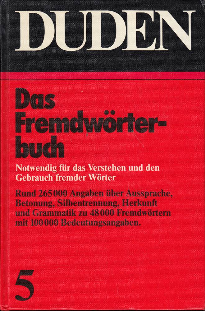 Das Fremdwörterbuch (Der Duden Band 5)