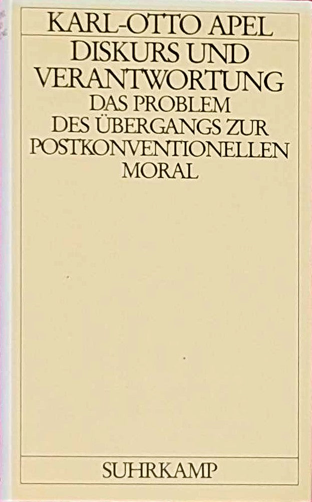 Diskurs und Verantwortung: Das Problem des Übergangs zur postkonventionellen Moral