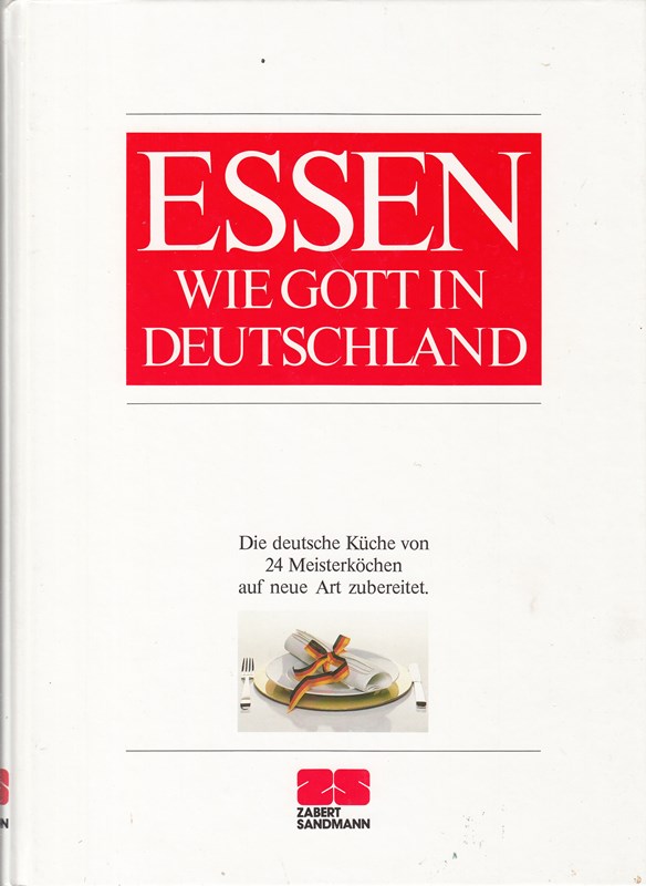Essen wie Gott in Deutschland I. ZDF- Fernseh- Kochbuch. (6219 306)