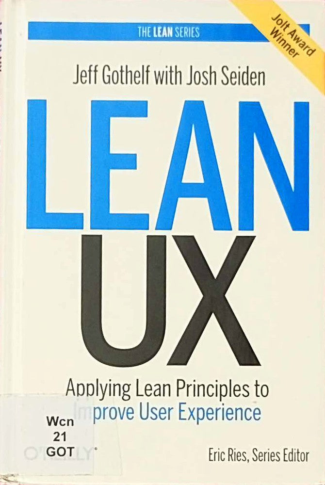 Lean UX: Applying Lean Principles to Improve User Experience