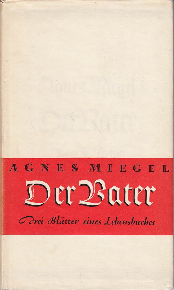 Der Vater. Drei Blätter eines Lebensbuches.