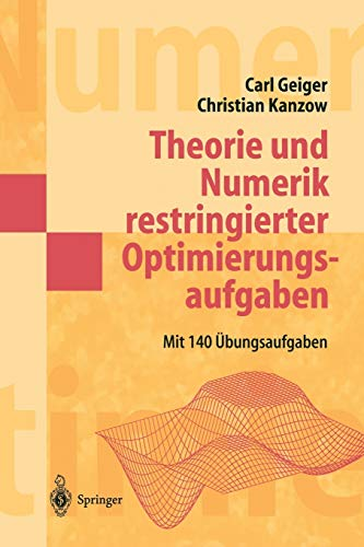 Theorie und Numerik restringierter Optimierungsaufgaben (Masterclass)