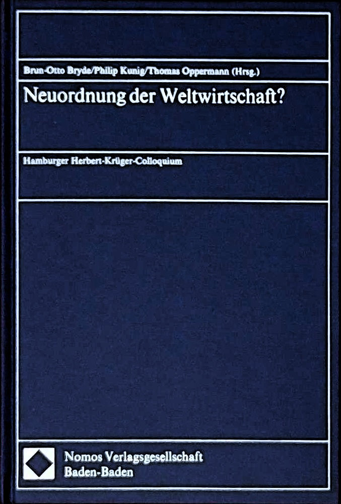 Neuordnung der Weltwirtschaft?: Hamburger Herbert-Krüger-Colloquium