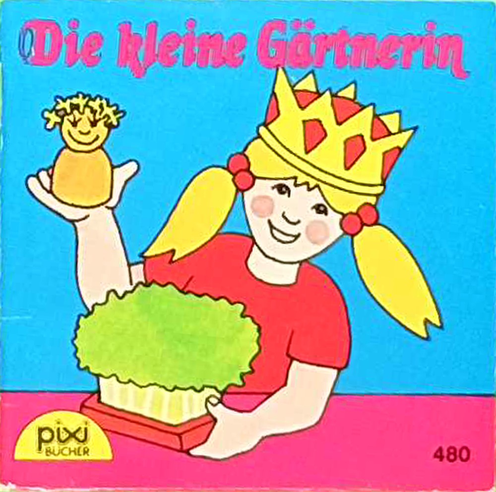 Die kleine Gärtnerin - Ein Pixi-Buch 480 - Einzeltitel aus Pixi-Serie 62