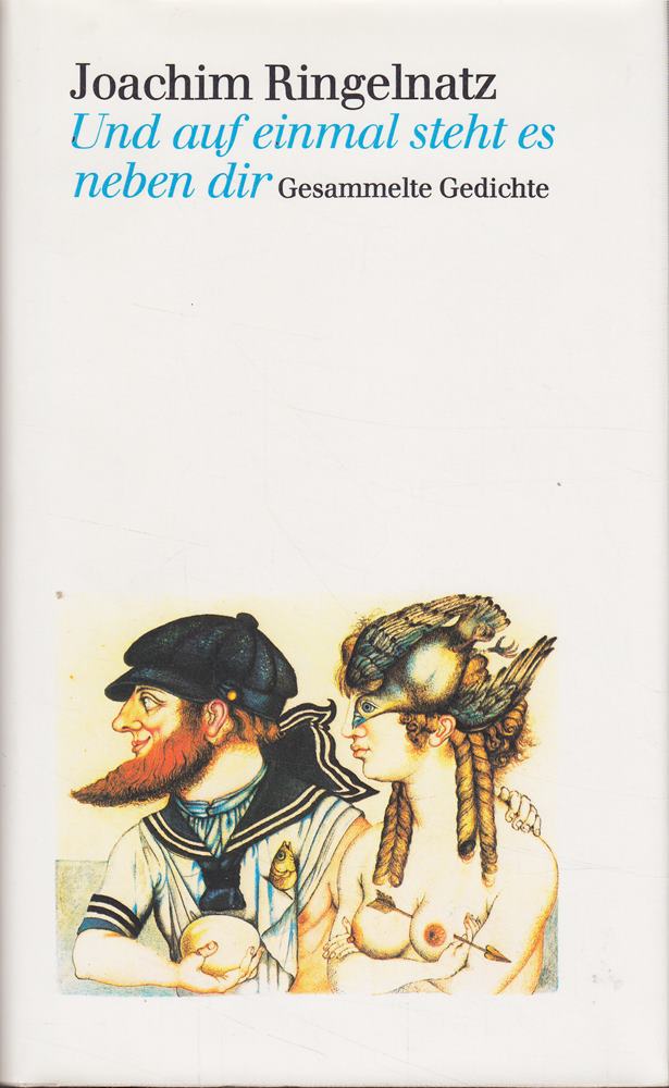 Und auf einmal steht es neben dir - Gesammelte Gedichte