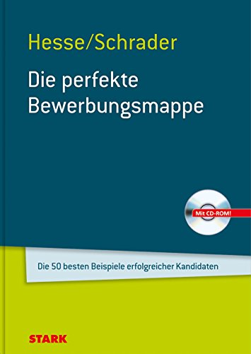 Die perfekte Bewerbungsmappe: Die 50 besten Beispiele erfolgreicher Kandidaten (inkl. CD-ROM) (STARK-Verlag - Bewerbungsratgeber)