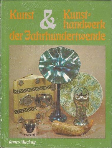Kunst und Kunsthandwerk der Jahrhundertwende.