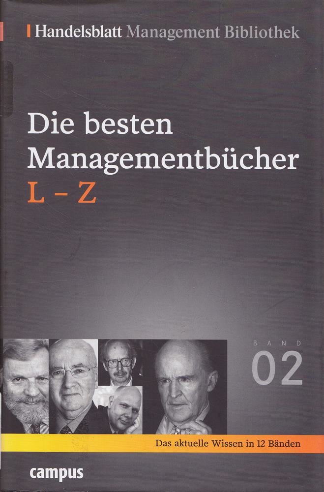 Handelsblatt Management Bibliothek. Bd. 2: Die besten Managementbücher L-Z
