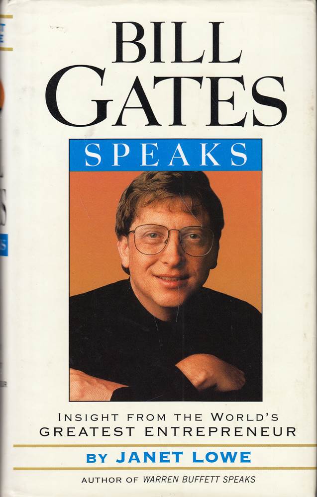 Bill Gates Speaks: Insight from the World's Greatest Entrepreneur