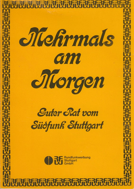 Mehrmals am Morgen. Guter Rat vom Südfunk Stuttgart. Dritte Folge.