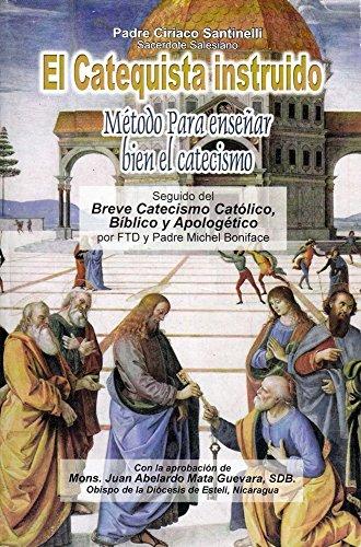 El Catequista instruido - Metodo Para ensenar bien el catecismo