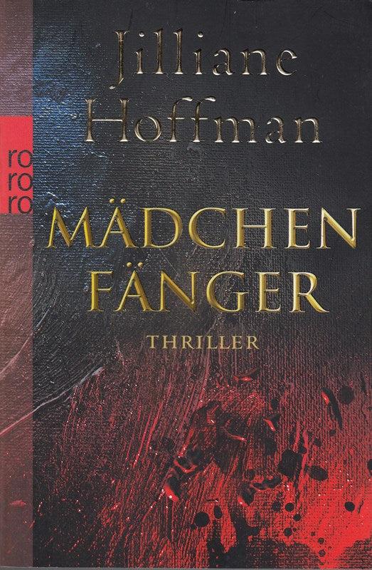 Mädchenfänger Thriller ; rororo 9783499253881