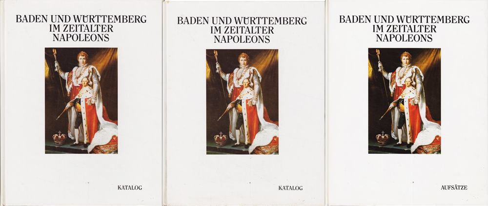 Baden und Württemberg im Zeitalter Napoleons (3.Bände!)