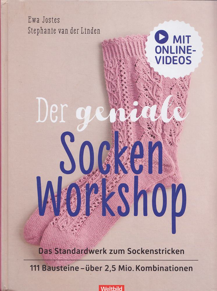 Der geniale Sockenworkshop - Das Standardwerk zum Sockenstricken