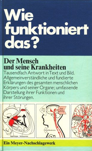 Der Mensch und seine Krankheiten (Wie funktioniert das?)