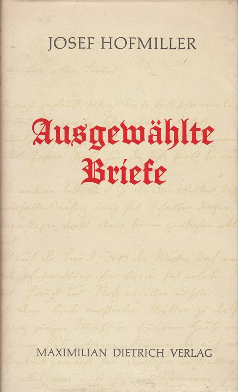 Ausgewählte Briefe. Herausgegeben von Hulda Hofmiller.
