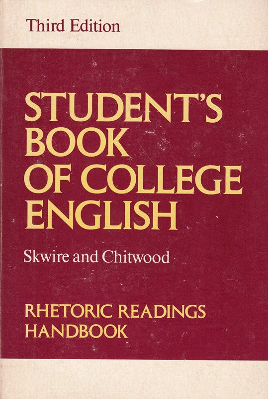Student's Book of College English : Rhetoric Reader Research Guide and Handbook