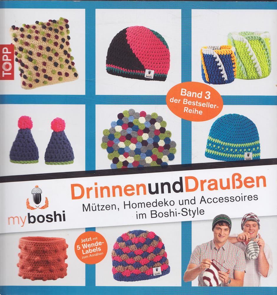 Drinnen und Draußen - Mützen Homedeko und Accessoires im Boshi-Style Band 3
