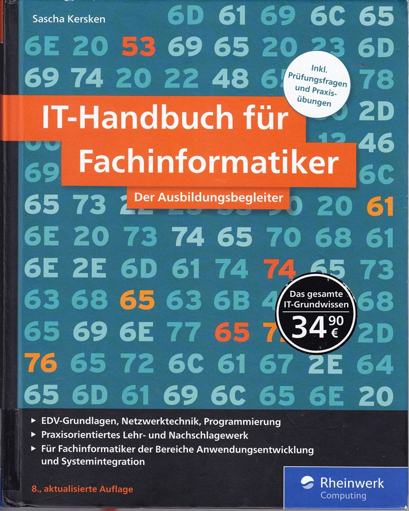 IT-Handbuch für Fachinformatiker: Ideal für die Bereiche Anwendungsentwicklung und Systemintegration. Mit vielen Prüfungsfragen und Übungen