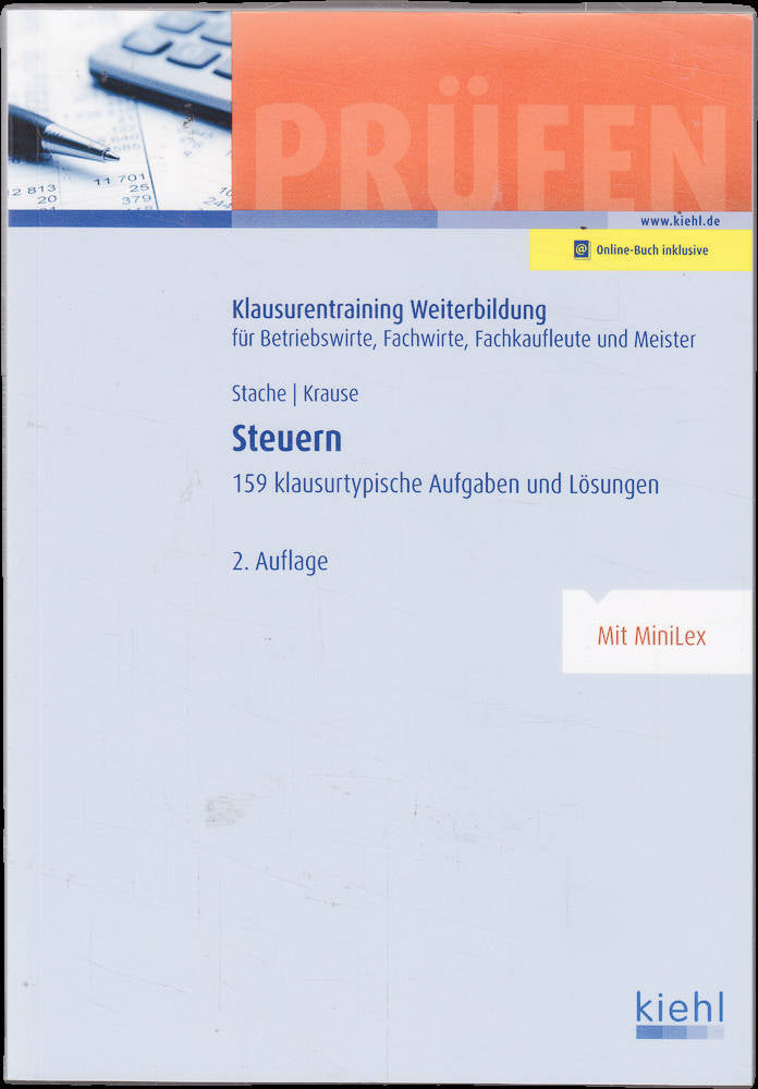 Steuern: 159 klausurtypische Aufgaben und Lösungen. (Klausurentraining Weiterbildung - für Betriebswirte Fachwirte Fachkaufleute und Meister)