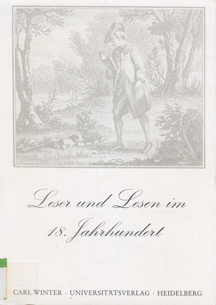 Leser und Lesen im 18. Jahrhundert. Colloquium der Arbeitsstelle 18. Jahrhundert Gesamthochschule Wuppertal