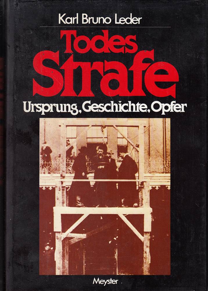 Todes-Strafe; Ursprung Geschichte Opfer