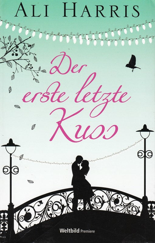 Der erste letzte Kuss