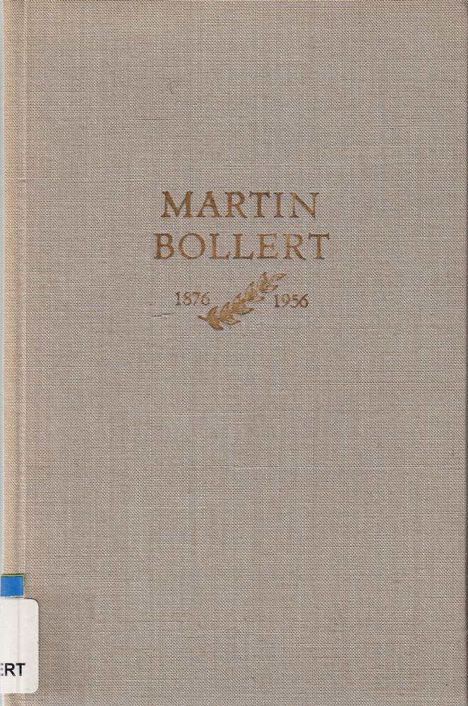 Festschrift Martin Bollert zum achtzigsten Geburtstag am 11. Oktober 1956 dargebracht von Freunden und Mitarbeitern