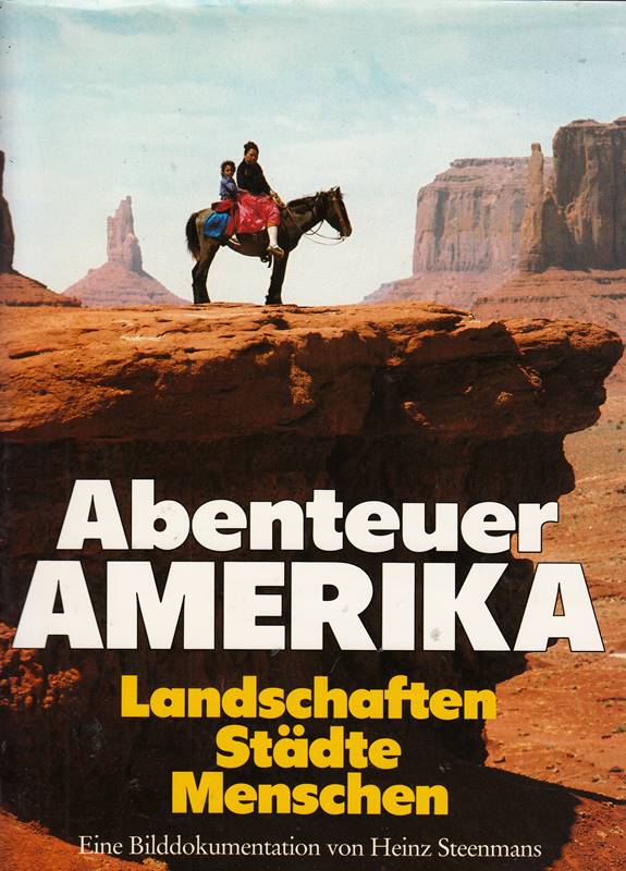 Abenteuer Amerika. Landschaften - Städte - Menschen