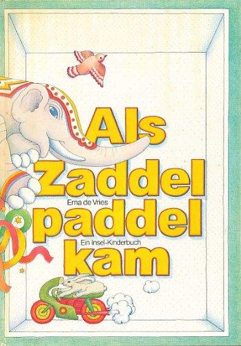 Als Zaddelpaddel kam.