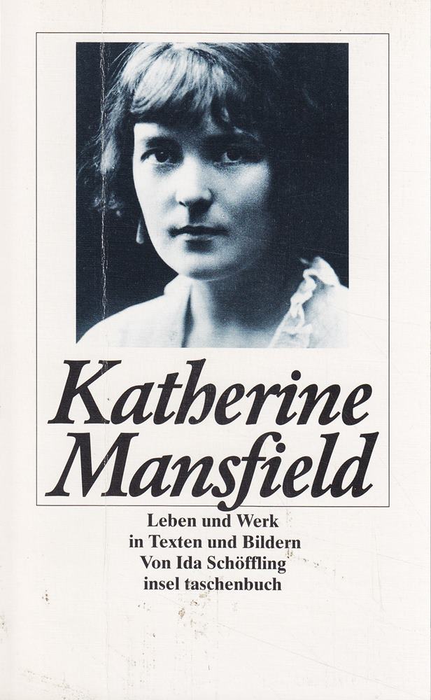 Katherine Mansfield: Leben und Werk in Texten und Bildern (insel taschenbuch)