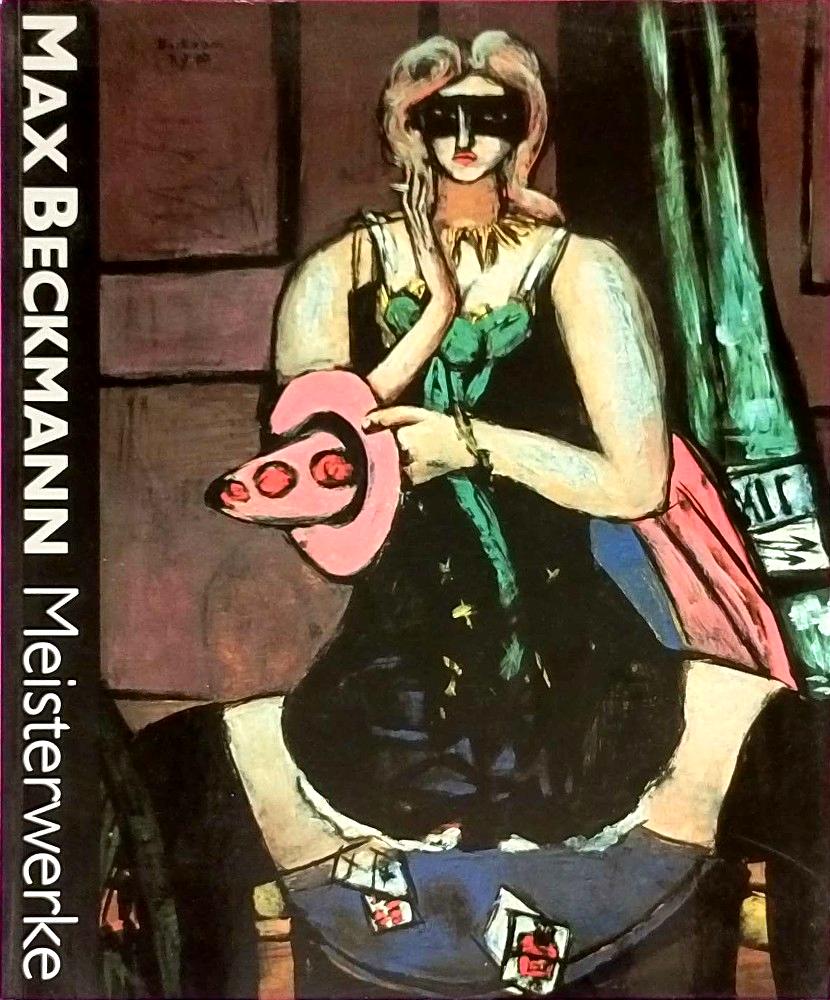 Max Beckmann - Meisterwerke