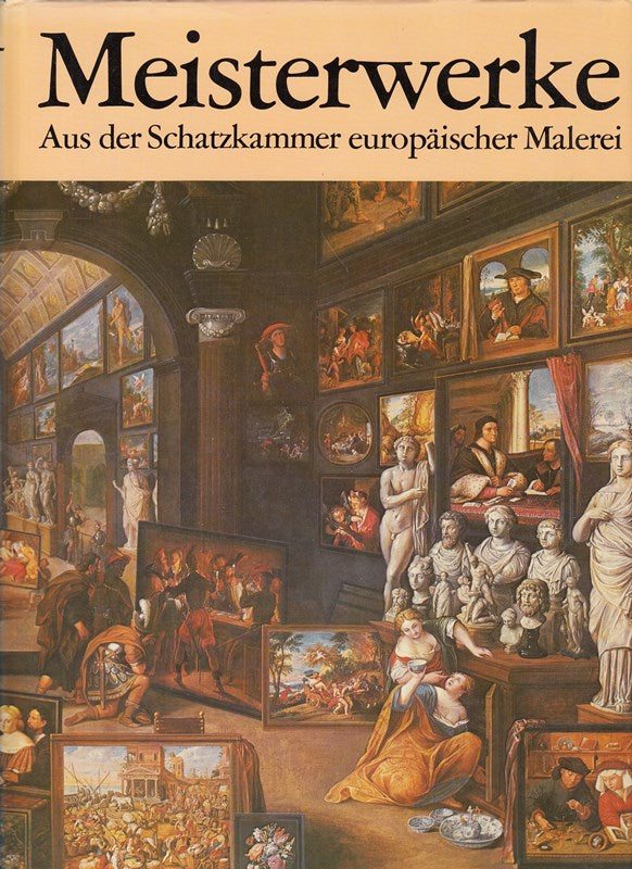 Meisterwerke. Aus der Schatzkammer europäischer Malerei