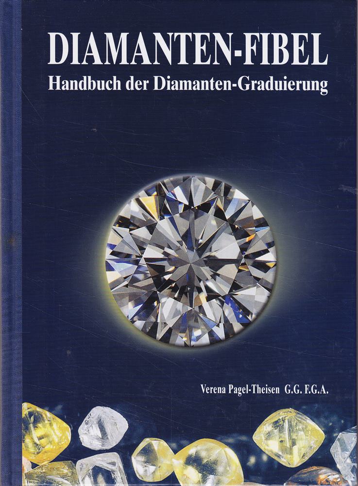 Diamanten-Fibel - Handbuch der Diamanten-Graduierung