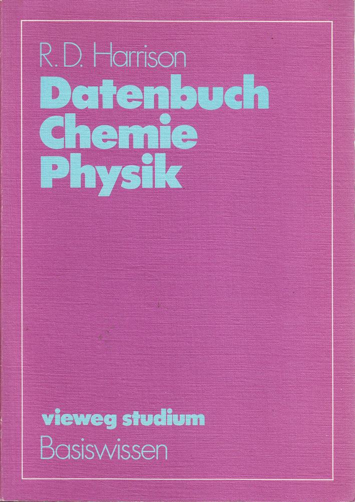 Datenbuch Chemie Physik (vieweg studium; Basiswissen 49 Band 49)