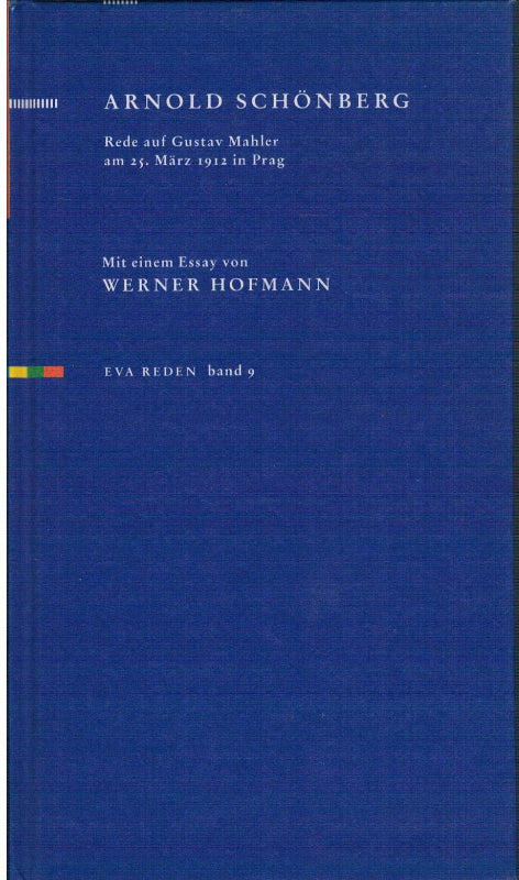 Rede auf Gustav Mahler am 25. März 1912 in Prag: Mit e. Essay v. Werner Hofmann. Hrsg. v. Sabine Groenewold (Reden)