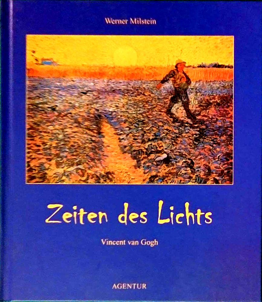 Zeiten des Lichts. Vincent van Gogh