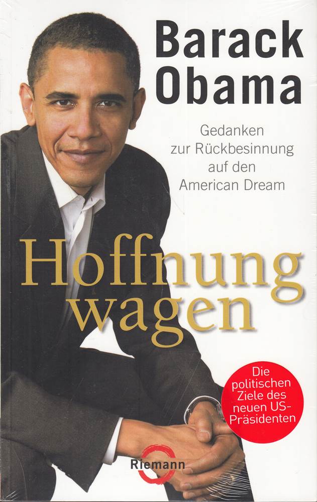 Barack Obama: Hoffnung wagen - Gedanken zur rückbesinnung auf den American Dream