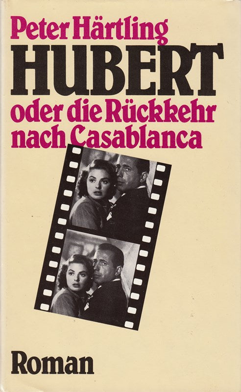 Hubert oder die Rückkehr nach Casablanca : Roman.