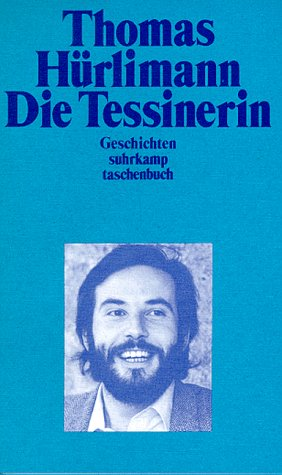 Die Tessinerin: Geschichten (Suhrkamp Taschenbücher)