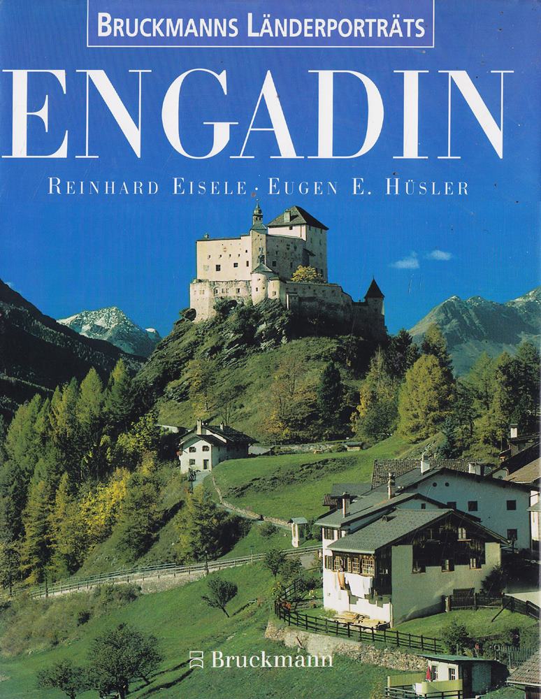 Engadin: Mit herausnehmbarem Reisebegleiter (Bruckmanns Länderporträts)