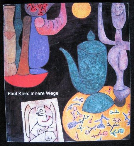 Paul Klee: Innere Wege.