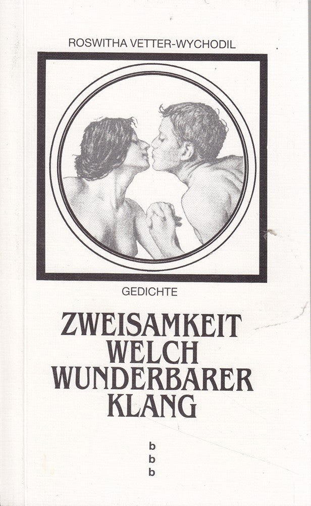 Zweisamkeit welch wunderbarer Klang - Gedichte